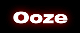 Go to the Ooze HomePage