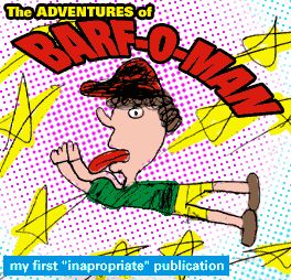 The Adventures of BARF-O-MAN